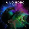 eL crAz - A lo BoBo - Single